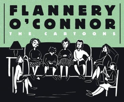Flannery O'connor: The Cartoons book