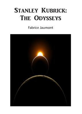 Stanley Kubrick: The Odysseys book