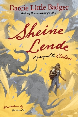 Sheine Lende: A Prequel to Elatsoe by Darcie Little Badger