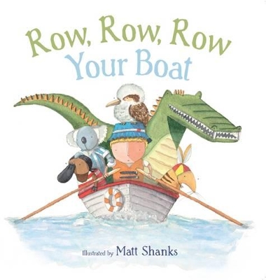 Row, Row, Row Your Boat Aussie Nursery Rhymes by Matt Shanks