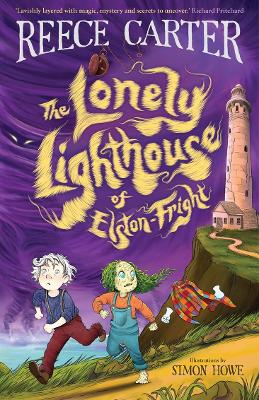 The Lonely Lighthouse of Elston-Fright: An Elston-Fright Tale by Reece Carter