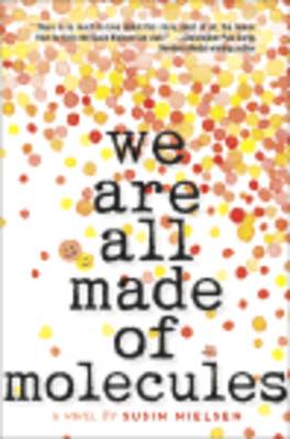 We Are All Made Of Molecules book