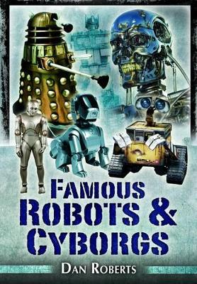 Famous Robots and Cyborgs book