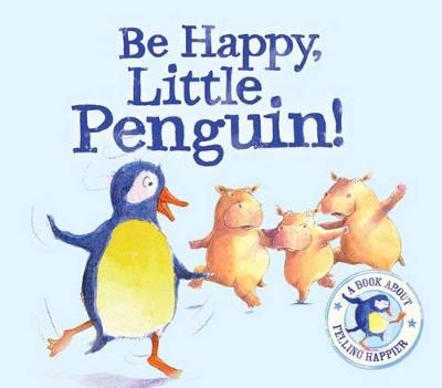 Be Happy Little Penguin...I Wish I Could Dance book