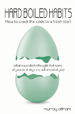 Hard Boiled Habits: How to crack the code to a fresh start book