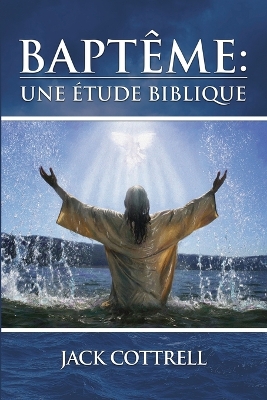 Baptême: Une Étude Biblique book