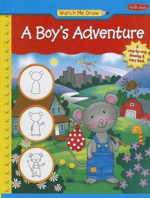 Watch Me Draw a Boy's Adventure book