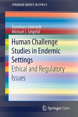 Human Challenge Studies in Endemic Settings: Ethical and Regulatory Issues book