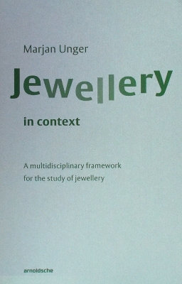 Jewellery in Context: A Multidisciplinary Framework for the Study of Jewellery book