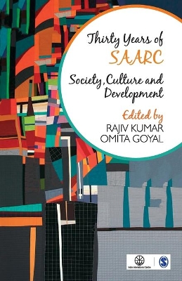 Thirty Years of SAARC: Society, Culture and Development by Rajiv Kumar