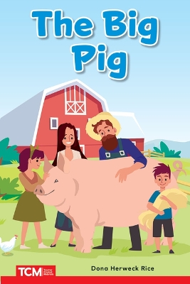 The Big Pig: Prek/K: Book 9 book