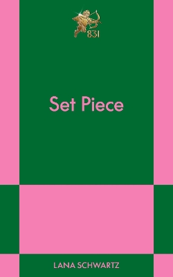 Set Piece: An 831 Stories Romance by Lana Schwartz