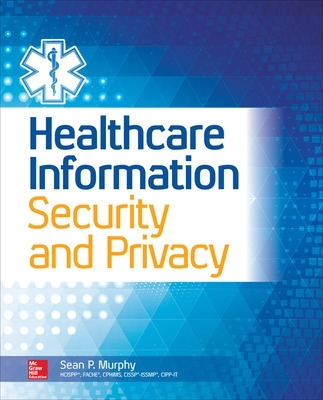 Healthcare Information Security and Privacy book