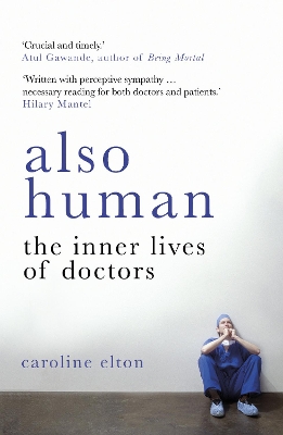 Also Human: The Inner Lives of Doctors book