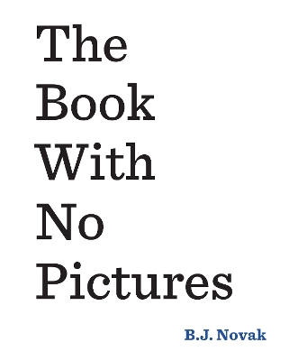 Book With No Pictures by B. J. Novak