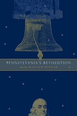 Pennsylvania's Revolution by William A. Pencak