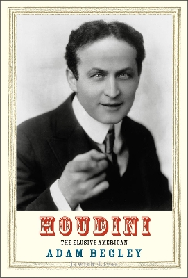 Houdini: The Elusive American book