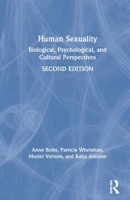Human Sexuality: Biological, Psychological, and Cultural Perspectives by Anne Bolin