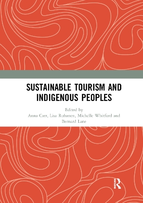 Sustainable Tourism and Indigenous Peoples by Anna Carr