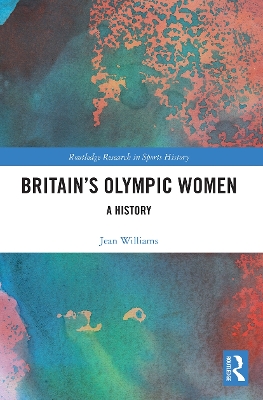 Britain’s Olympic Women: A History book