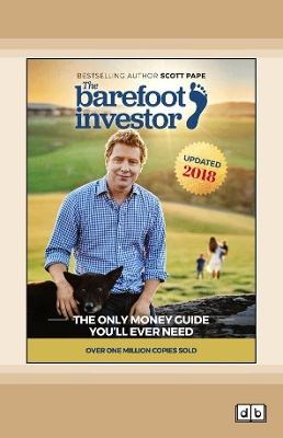 The Barefoot Investor: The Only Money Guide You'll Ever Need book