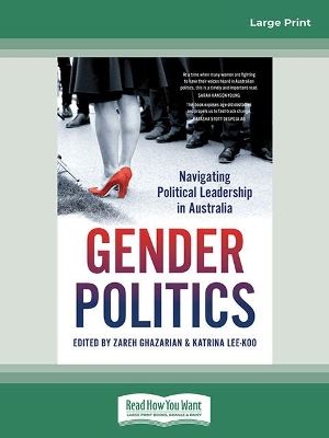 Gender Politics: Navigating Political Leadership in Australia by Zareh Ghazarian