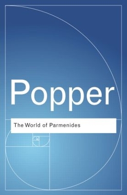 The World of Parmenides by Karl Popper