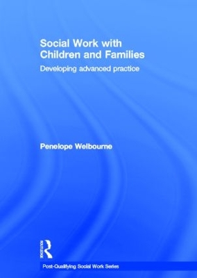 Social Work with Children and Families by Penelope Welbourne