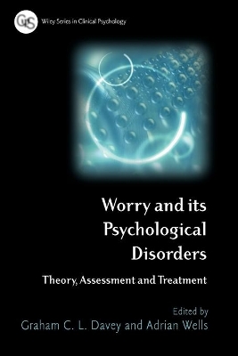 Worry and its Psychological Disorders by Graham C. Davey