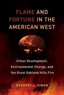 Flame and Fortune in the American West book