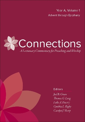 Connections: Year A, Volume 1, Advent through Epiphany book