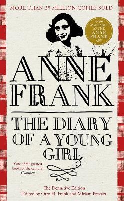 The Diary of a Young Girl: The Definitive Edition of the World’s Most Famous Diary by Anne Frank