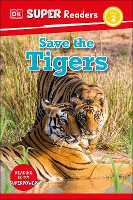 DK Super Readers Level 2 Save the Tigers book