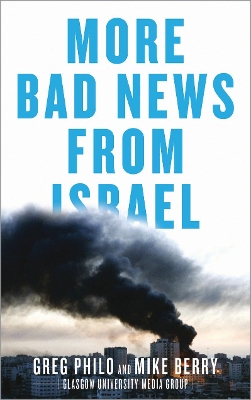 More Bad News From Israel by Greg Philo