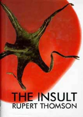 The The Insult by Rupert Thomson