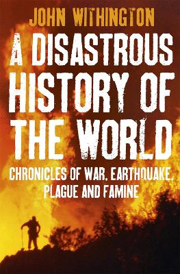 Disastrous History Of The World by John Withington