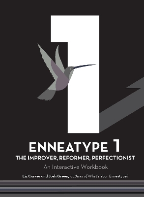 Enneatype 1: The Improver, Reformer, Perfectionist: An Interactive Workbook book
