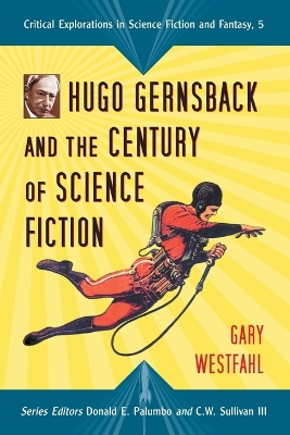 Hugo Gernsback and the Century of Science Fiction book