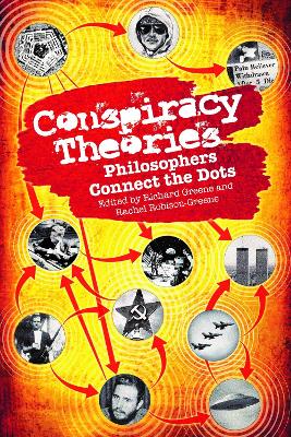 Conspiracy Theories: Philosophers Connect the Dots book