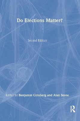 Do Elections Matter? by Benjamin Ginsberg