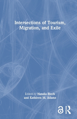 Intersections of Tourism, Migration, and Exile book