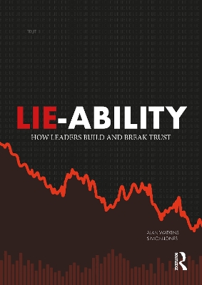 Lie-Ability: How Leaders Build and Break Trust by Alan Watkins