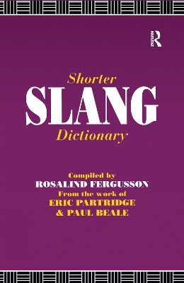 Shorter Slang Dictionary by Eric Partridge