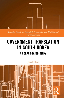 Government Translation in South Korea: A Corpus-based Study by Jinsil Choi
