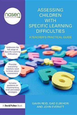 Assessing Children with Specific Learning Difficulties: A teacher's practical guide by Gavin Reid