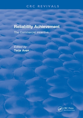 Reliability Achievement: The commercial incentive by Terje Aven