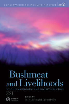 Bushmeat and Livelihoods: Wildlife Management and Poverty Reduction book
