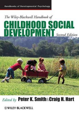 Wiley-Blackwell Handbook of Childhood Social Development by Peter K. Smith