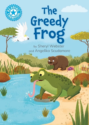 Reading Champion: The Greedy Frog: Independent Reading Blue 4 book