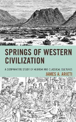 Springs of Western Civilization by James A. Arieti